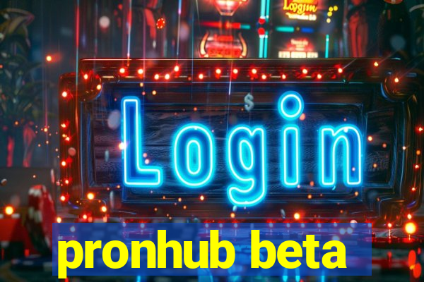 pronhub beta